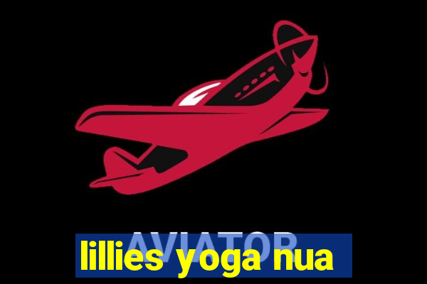 lillies yoga nua